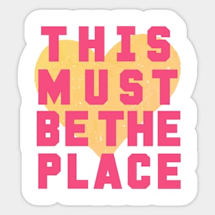 This must be the place Sticker